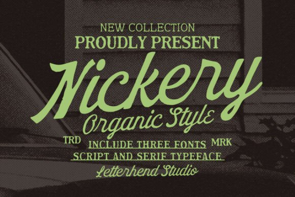Nickery: The Bold, Organic Font for Timeless Design